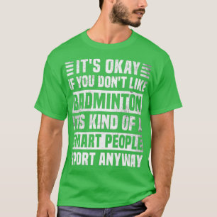 Camiseta Cita divertida de Badminton para hombres y mujeres
