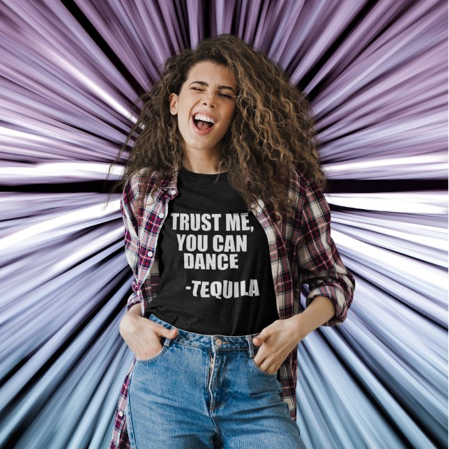 Camiseta Cita divertida de baile de Tequila (TRUST ME, YOU CAN DANCE -TEQUILA)