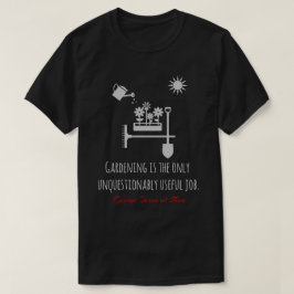 Camiseta Cita divertida de Bernard Shaw, jardinería, trabaj