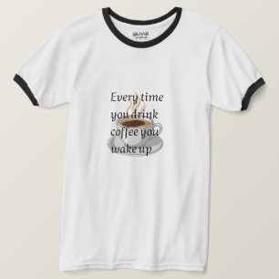 Camiseta Cita Divertida de Café - "Cuando Bebe Café, Usted
