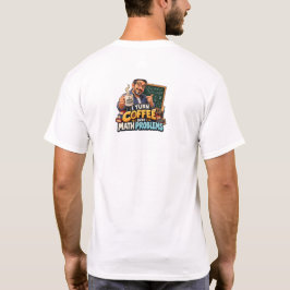 Camiseta Cita divertida de café para profesor de matemática