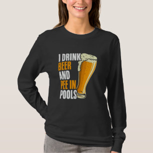 Camiseta Cita divertida de cerveza, pis, natación, vergonzo
