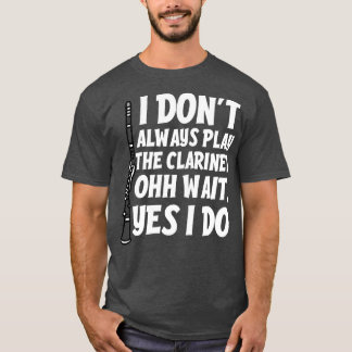Camiseta Cita divertida de Clarinet