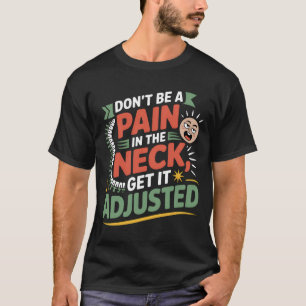 Camiseta Cita divertida de cuidado quiropráctico de columna