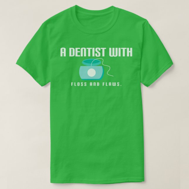 Camiseta Cita divertida de Dentist (Diseño del anverso)