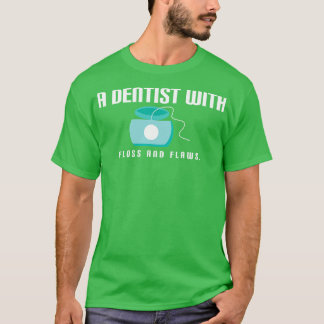 Camiseta Cita divertida de Dentist