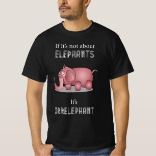 Camiseta Cita divertida de Elephant