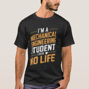 Camiseta Cita Divertida de Estudiante de Ingeniería Mecánic