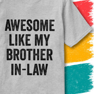 Camiseta Cita Divertida de Familia Increíble Como Mi Cuñado