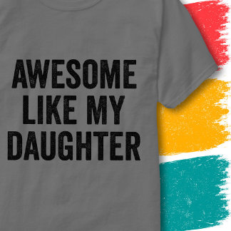 Camiseta Cita Divertida de Familia Increíble Como Mi Hija