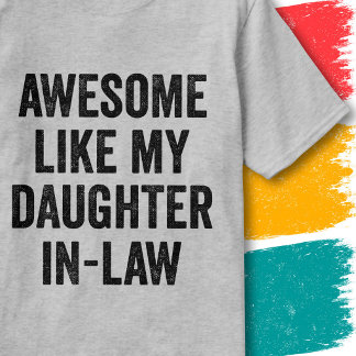 Camiseta Cita Divertida de Familia Increíble Como Mi Nuera