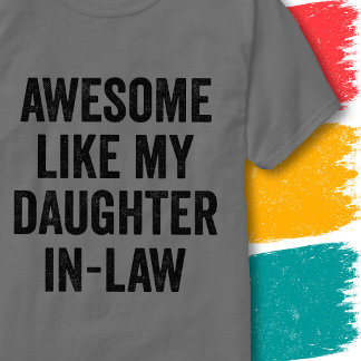 Camiseta Cita Divertida de Familia Increíble Como Mi Nuera