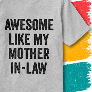Camiseta Cita Divertida de Familia Increíble Como Mi Suegra