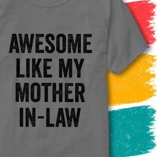 Camiseta Cita Divertida de Familia Increíble Como Mi Suegra