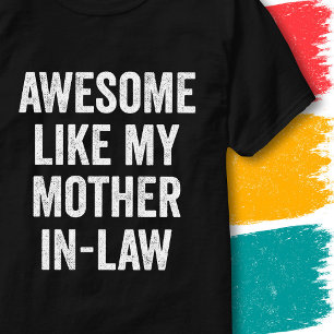 Camiseta Cita Divertida de Familia Increíble Como Mi Suegra