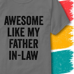 Camiseta Cita Divertida de Familia Increíble Como Mi Suegro