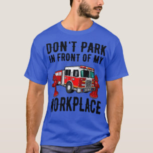 Camiseta Cita divertida de Fire Hydrant Parking Fire Truck