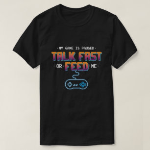 Camiseta Cita divertida de gamer - "Mi juego está en pausa"