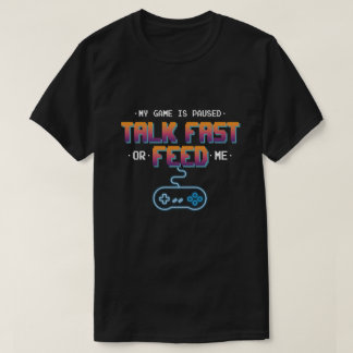 Camiseta Cita divertida de gamer - "Mi juego está en pausa"