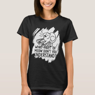 Camiseta Cita divertida de gato con salpicadura blanca