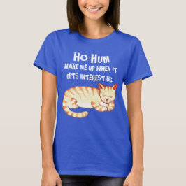 Camiseta Cita divertida de gato "Ho-Hum"