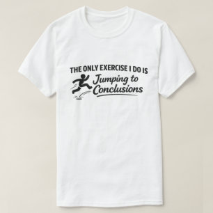 Camiseta Cita Divertida de Gimnasio "Saltando a Conclusione