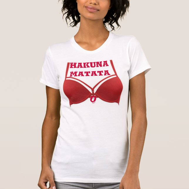 Camiseta Cita divertida de Hakuna Matata Red Bra (Anverso)