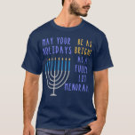 Camiseta Cita divertida de Hanukkah Menorah Meme Navidad<br><div class="desc">Celebra las fiestas con estilo con esta graciosa cita para Hanukkah este año! Si celebran Chanuakah con esta cita amable que hará que todos se critiquen.</div>