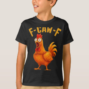 Camiseta Cita divertida de humor de pollo F-caw-f Gallo Mem