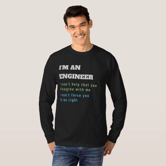 Camiseta Cita divertida de ingeniería de INGENIEROS siempre (Anverso completo)