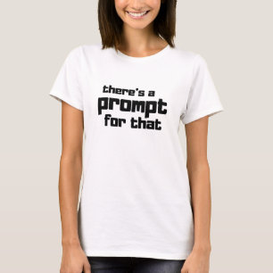 Camiseta Cita divertida de ingeniero de prompts entusiasta