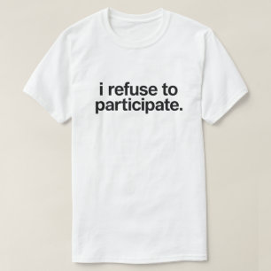 Camiseta Cita divertida de introvertido "Me niego a partici