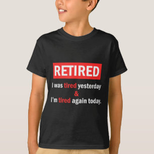 Camiseta Cita Divertida de Jubilación Estoy Jubilado Estaba