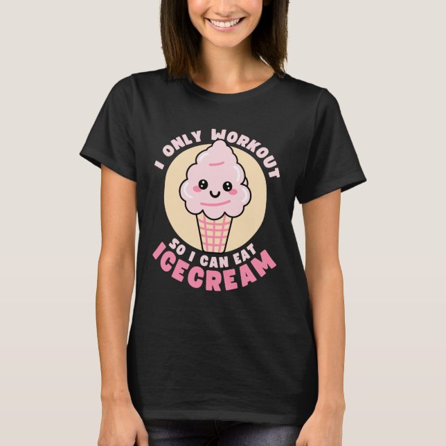 Camiseta Cita divertida de Kawaii Ice Cream Workout (Anverso)
