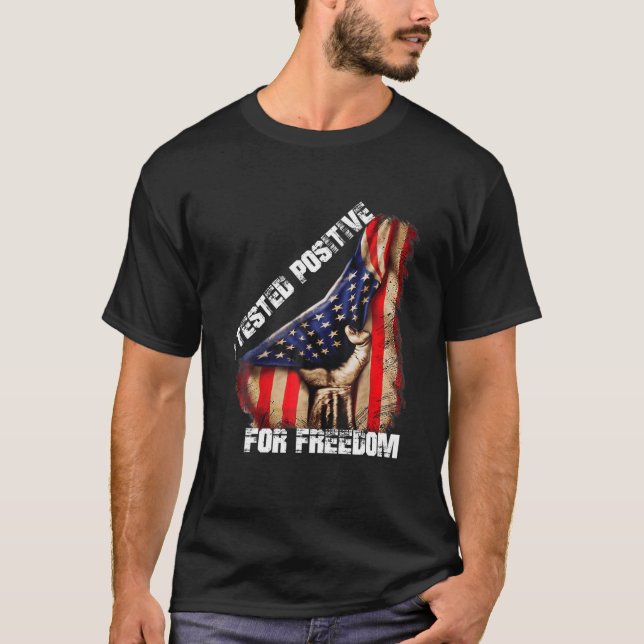 Camiseta Cita divertida de la libertad, probé positivamente (Anverso)