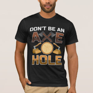 Camiseta Cita divertida de Lumberjack Ax Woodwork