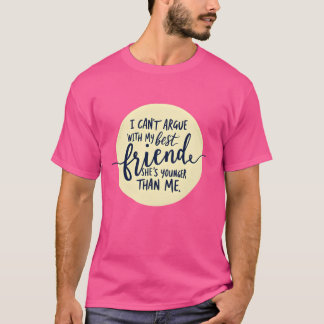 Camiseta Cita Divertida de Mejor Amigo No Puedo Discutir Co
