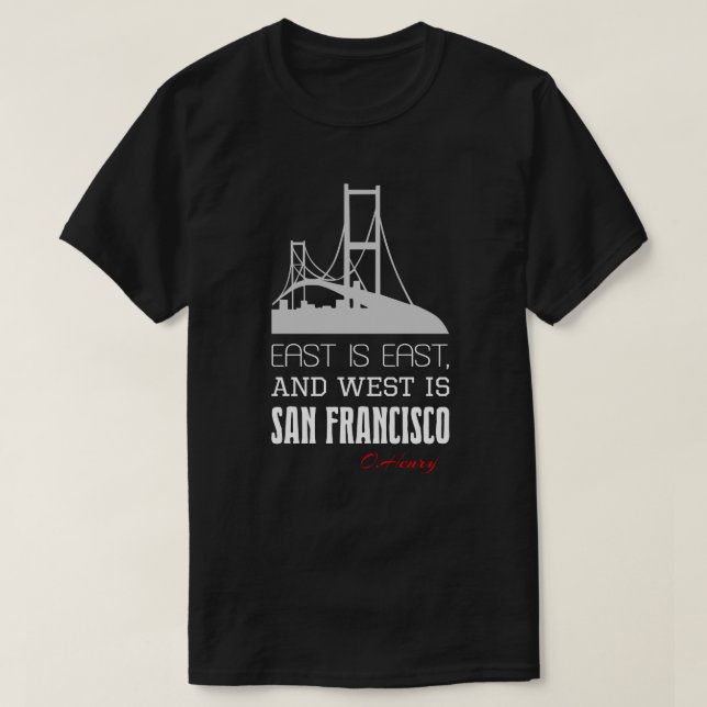 Camiseta Cita divertida de O.Henry, Este, Oeste, San Franci (Diseño del anverso)