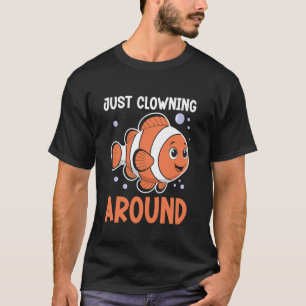 Camiseta Cita Divertida de Pez Payaso Solo Bromeando Océano