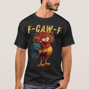 Camiseta Cita divertida de pollo de humor FCawF Gallo Meme