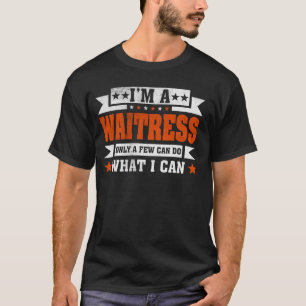 Camiseta Cita divertida de profesión soy una camarera