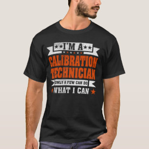 Camiseta Cita divertida de profesión Soy una técnica de cal