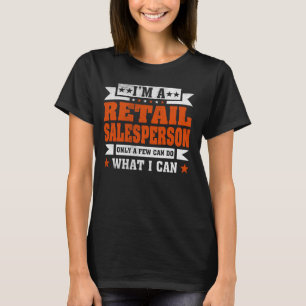 Camiseta Cita divertida de profesión Soy vendedor minorista