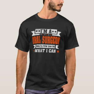 Camiseta Cita divertida de profesión Yo soy un cirujano ora