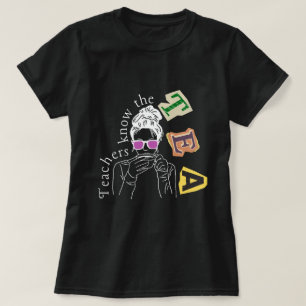 Camiseta Cita divertida de profesores - Los profesores sabe