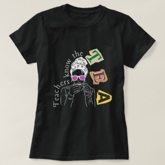 Camiseta Cita divertida de profesores - Los profesores sabe