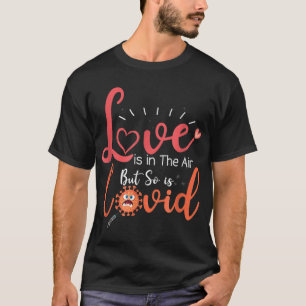 Camiseta Cita divertida de San Valentín, el amor está en el