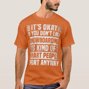 Camiseta Cita divertida de Snowboard para hombres y mujeres