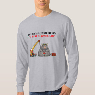 Camiseta Cita divertida de toro terco - Humor siempre tengo