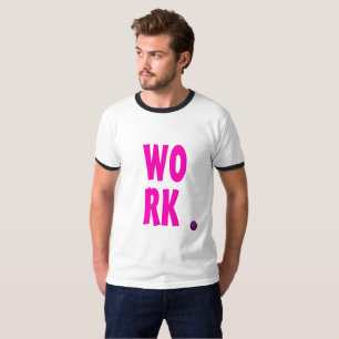 Camiseta Cita divertida de trabajo con texto rosa